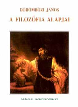 Drmbzi Jnos - A filozfia alapjai (NT-13386)