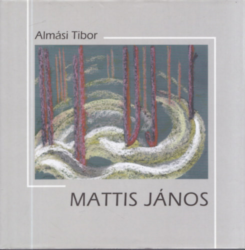 Almási Tibor - Mattis János