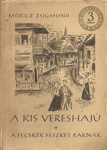 M�ricz Zsigmond - A kis vereshaj� - A fecsk�k f�szket raknak (olcs� k�nyvt�r)