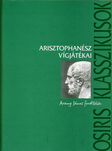 Arisztophan�sz - FORD�T� Arany J�nos - Arisztophan�sz V�gj�t�kai - Osiris klasszikusok