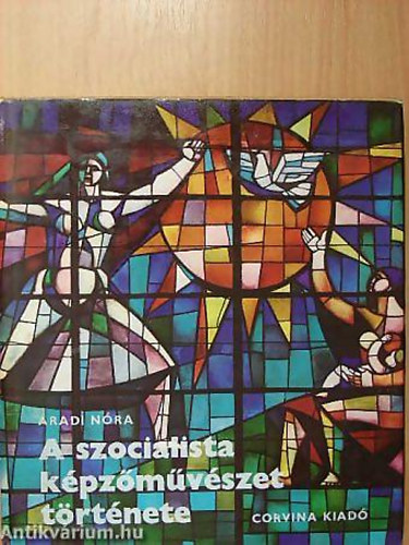 Aradi Nóra - A szocialista képzőművészet története