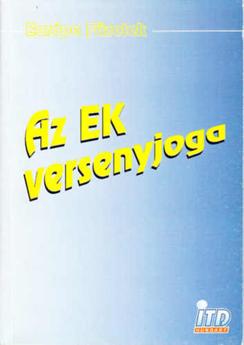 Tth Tihamr Srai Jzsef - Az EK versenyjoga (Eurpa fzetek)