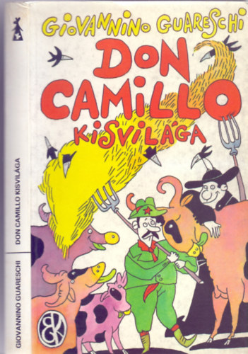 Giovannino Guareschi - Don Camillo kisvil�ga (Vid�m K�nyvek - Kelemen Istv�n illusztr�ci�ival)