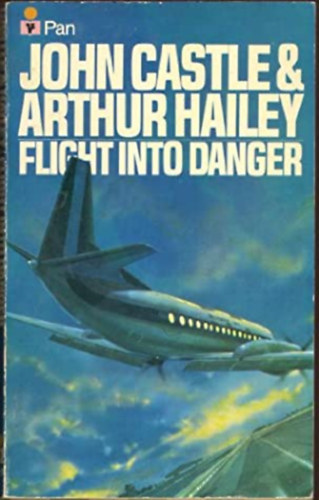 Arthur-Castle, John Hailey - Flight into Danger