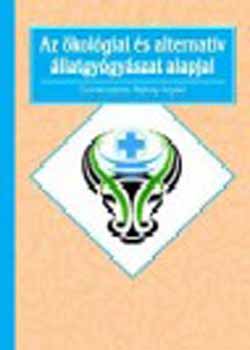 M�tray �rp�d  (szerk.) - Az �kol�giai �s alternat�v �llatgy�gy�szat alapjai