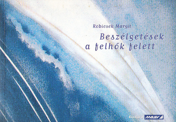 Robicsek Margit - Beszélgetések a felhők felett