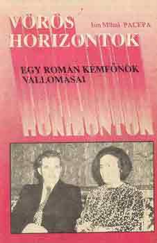 Ion Mihai Pacepa - Vrs horizontok (Egy romn kmfnk vallomsai)