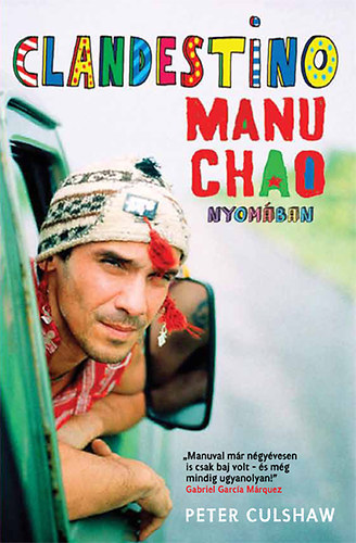 Peter Culshaw - Clandestino - Manu Chao nyomban