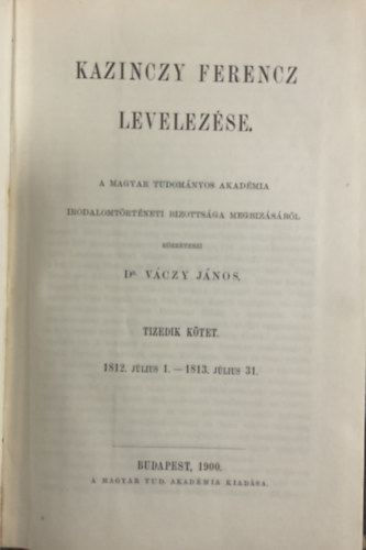 Dr. Vczy Jnos  (szerk.) - Kazinczy Ferencz levelezse X. (1812-1813)