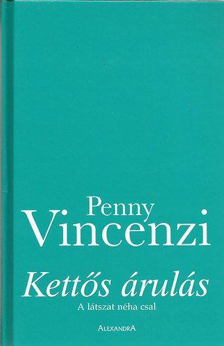 Penny Vincenzi - Kettős árulás