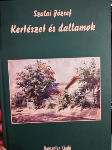 Szalai J�zsef - Kert�szet �s dallamok