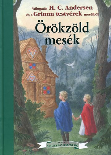Grimm - rkzld mesk (H.C.Andersen s a Grimm testvrek mesi)