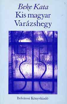 Beke Kata - Kis magyar Varázshegy