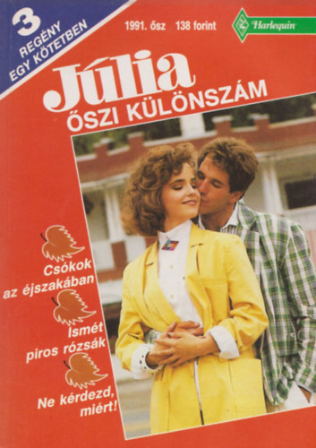 Júlia őszi különszám 1991. (Csókok az éjszakában + Ismét piros rózsák + Ne kérdezd, miért)
