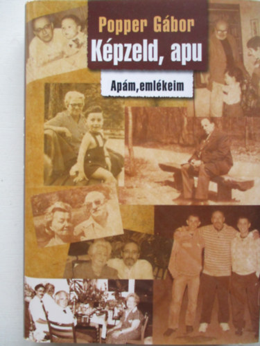 Popper Gábor - Képzeld, apu