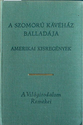Valkay Sarolta-v�logatta - A szomor� k�v�h�z ballad�ja - The Ballad of the Sad Caf� - amerikai kisreg�nyek