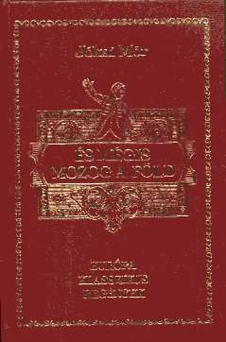 J�kai M�r - �s m�gis mozog a F�ld (Eur�pa klasszikus reg�nyek)