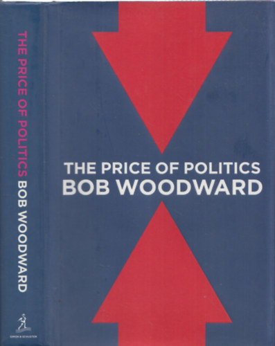Bob Woodward - The Price of Politics