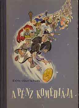 R�th-V�gh Istv�n - A p�nz kom�di�ja