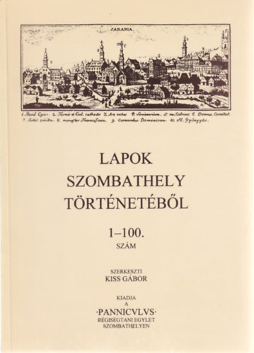 Kiss Gbor - Lapok Szombathely trtnetbl 1-100. s 101-200. szm I-II.