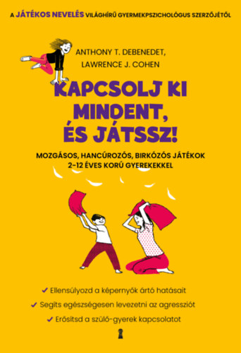 Cohen, Anthony T. DeBenedet Lawrencej. - Kapcsolj ki mindent és játssz!