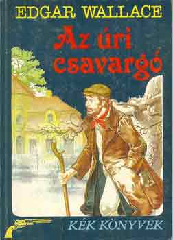 Edgar Wallace - Az úri csavargó