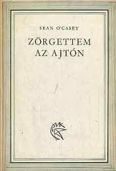 Sean O'Casey - Zrgettem az ajtn