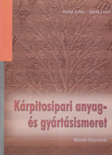 Zmb Lszl - Krpitosipari anyag- s gyrtsismeret