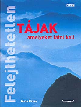 Steve Davey - Felejthetetlen tájak, amelyeket látni kell