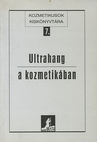 Ultrahang a kozmetikban (Kozmetikusok kisknyvtra 7.)
