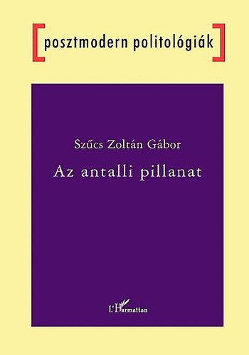 Sz�cs Zolt�n G�bor - Az antalli pillanat