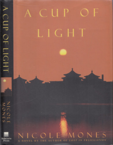 Nicole Mones - A Cup of Light