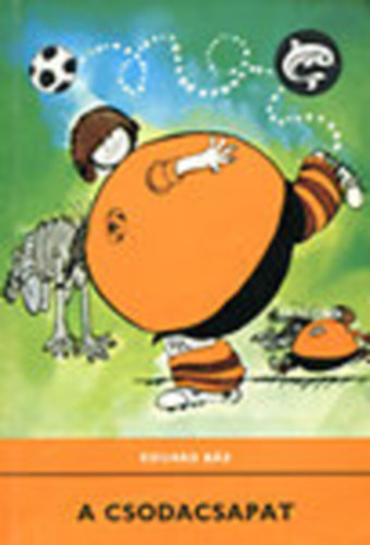 Eduard B�z - A csodacsapat (Delfin)