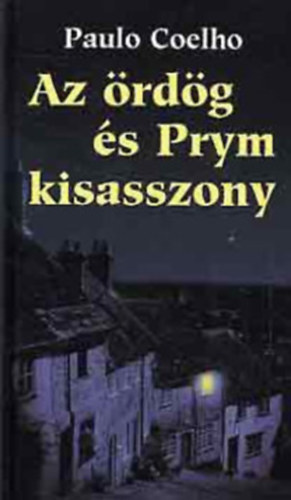Paulo Coelho - Házasságtörés + Az ördög és Prym kisasszony