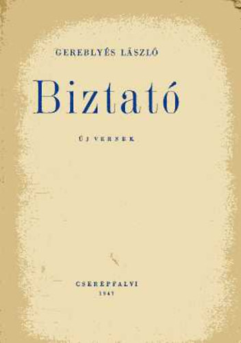 Gerebly�s L�szl� - Biztat� (�j versek)