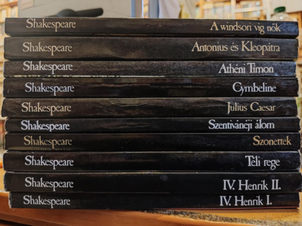 William Shakespeare - 10 db Shakespeare: A windsori víg nők; Antonius és Kleopátra; Athéni Timon; Cymbeline; Julius Caesar; Szentivánéji álom; Szonettek; Téli rege; IV. Henrik I-II. (1-2.)