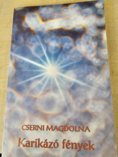 Cserni Magdolna - Karikázó fények
