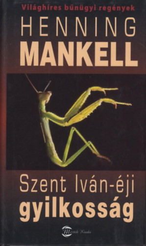 Henning Mankell - Szent Ivn-ji gyilkossg