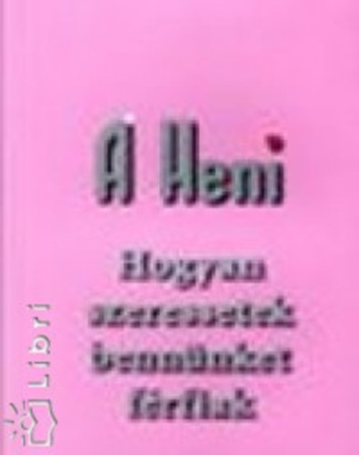 Hogyan szeressetek bennnket frfiak
