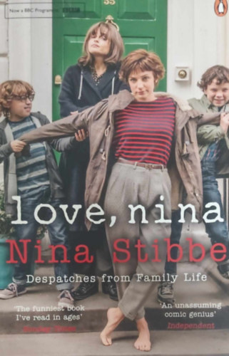 Nina Stibbe - Love, Nina - Despatches from Family Life