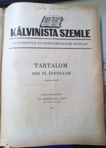 Dr Sebestyén Jenő (szerk.) - Kálvinista szemle - Református Egyháztársadalmi Hetilap 1928. IX. évfolyam (1-52 szám) - Teljes