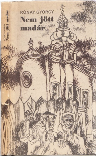 R�nay Gy�rgy - Nem j�tt mad�r (dedik�lt)