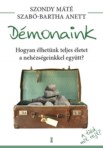 Dr. Szabó-Bartha Anett Szondy Máté - Démonaink