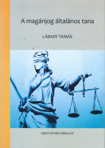 Labády Tamás - A magánjog általános tana