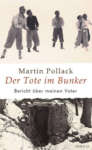 Martin Pollack - Der Tote im Bunker - Bericht �ber meinen Vater
