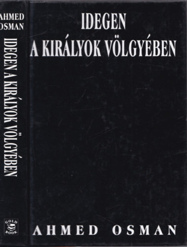 Ahmed Osman - Idegen a kir�lyok v�lgy�ben