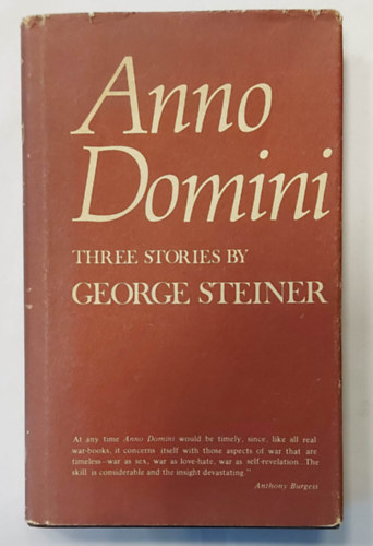 George Steiner - Anno Domini - Three Stories (Vil�girodalmi k�tet, h�rom  t�rt�nettel, angol nyelven)