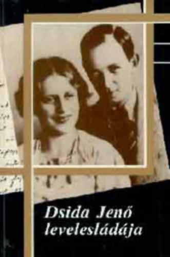 Csiszr Alajos  (szerk.) - Dsida Jen levelesldja (1928-1938)