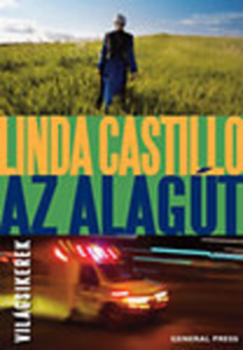 Linda Castillo - Az alagút (Világsikerek)
