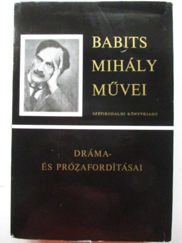 Babits Mihly - Babits Mihly drma- s przafordtsai